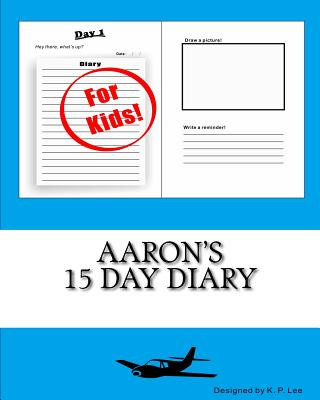 Carte Aaron's 15 Day Diary K P Lee