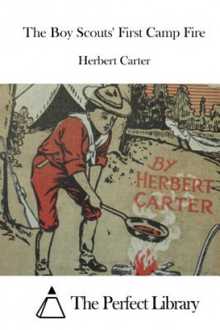 Libro The Boy Scouts' First Camp Fire Herbert Carter