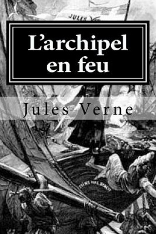 Kniha L'archipel en feu Jules Verne