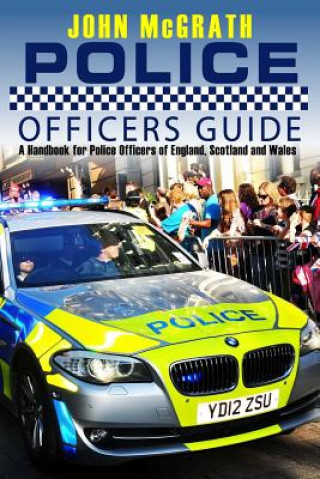Книга Police Officers Guide: A Handbook for Police Officer's of England, Scotland and Wales John McGrath