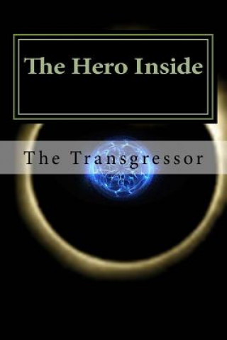 Kniha The Hero Inside: The Transgressor Emily Olivia Byerly