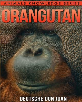 Carte Orangutan: Beautiful Pictures & Interesting Facts Children Book About Orangutans Deutsche Don Juan