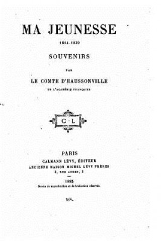 Книга Ma Jeunesse, 1814-1830 Comte D'Haussonville