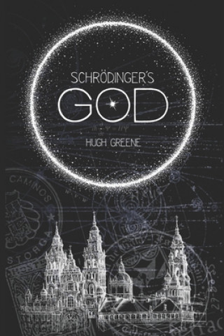 Könyv Schrodinger's God Hugh Greene