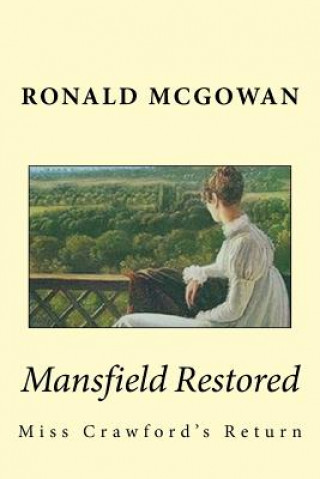 Книга Mansfield Restored: Miss Crawford's Return Ronald McGowan