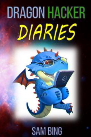 Książka Dragon Hacker Diaries Sam Bing