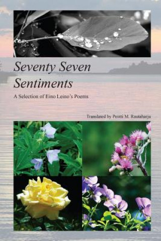 Könyv Seventy Seven Sentiments: A Selection of Eino Leino's Poems Eino Leino