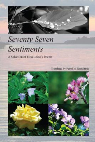 Libro Seventy Seven Sentiments: A Selection of Eino Leino's Poems Eino Leino