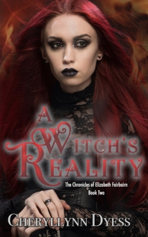 Knjiga A Witch's Reality Cheryllynn Dyess