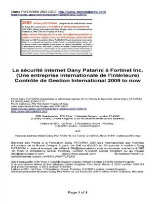 Knjiga La sécurité internet Dany Patarini ? Fortinet Inc. (Une entreprise internationale de l'intérieure) Contrôle de Gestion International 2009 to now: Real Dany Patarini