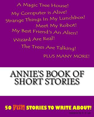 Carte Annie's Book Of Short Stories K P Lee