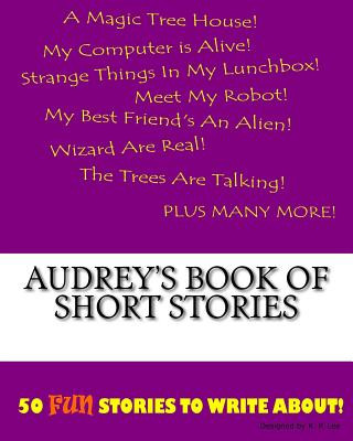 Книга Audrey's Book Of Short Stories K P Lee