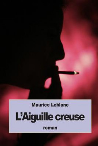 Książka L'Aiguille creuse Maurice Leblanc