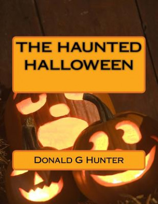 Knjiga The haunted halloween Donald Gary Hunter