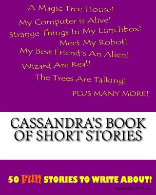 Kniha Cassandra's Book Of Short Stories K P Lee