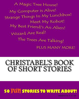 Carte Christabel's Book Of Short Stories K P Lee