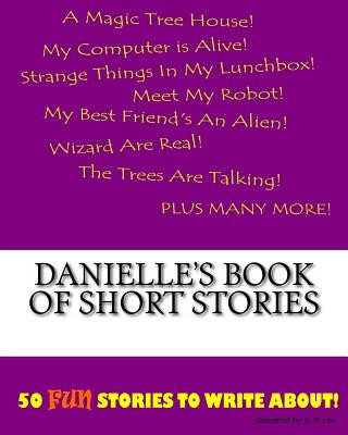 Книга Danielle's Book Of Short Stories K P Lee