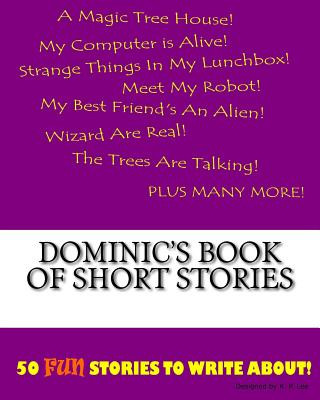 Carte Dominic's Book Of Short Stories K P Lee