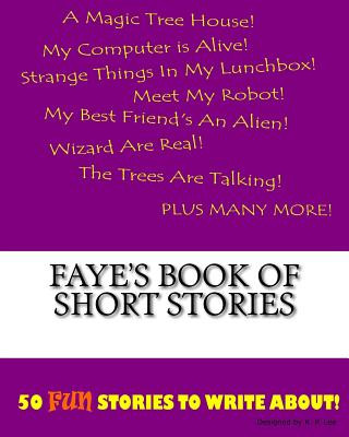 Kniha Faye's Book Of Short Stories K P Lee