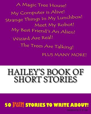 Kniha Hailey's Book Of Short Stories K P Lee