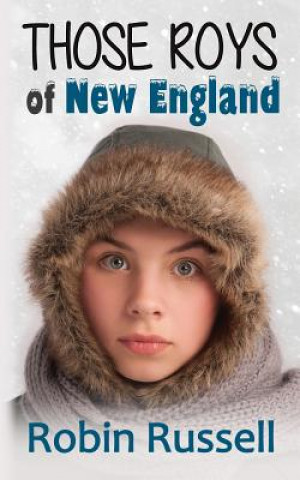 Книга Those Roys of New England Robin Russell