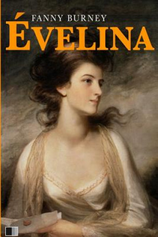 Книга Évelina ou l'entrée d'une jeune personne dans le Monde Frances Burney