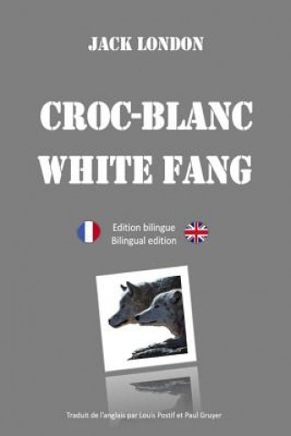 Boek Croc-Blanc - Edition bilinge Jack London