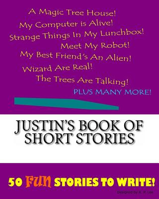 Carte Justin's Book Of Short Stories K P Lee