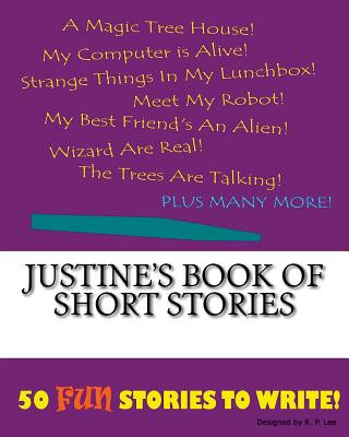 Knjiga Justine's Book Of Short Stories K P Lee