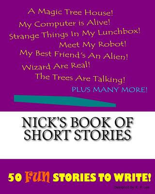 Kniha Nick's Book Of Short Stories K P Lee