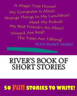 Kniha River's Book Of Short Stories K P Lee