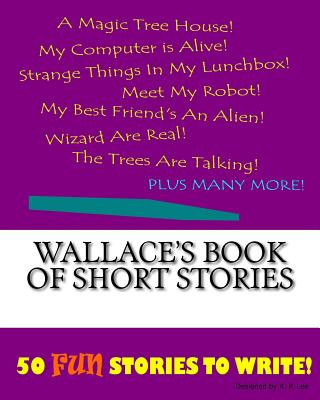 Könyv Wallace's Book Of Short Stories K P Lee
