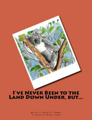 Carte I've Never Been to the Land Down Under, but ... Deborah Rebecca Drummer