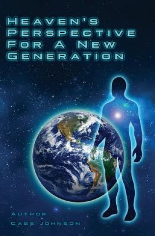 Knjiga Heaven's Perspective for a new Generation Cass R Johnson