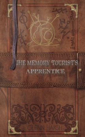 Knjiga The Memory Tourist's Apprentice MR Glenn Haigh