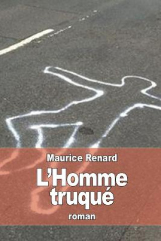 Книга L'Homme truqué Maurice Renard