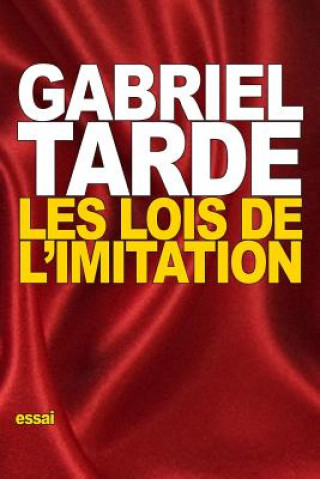 Kniha Les lois de l'imitation Gabriel Tarde