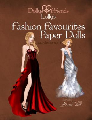 Könyv Dollys and Friends Lolly's Fashion Favourites Paper Dolls: : Wardrobe No: 8 Basak Tinli