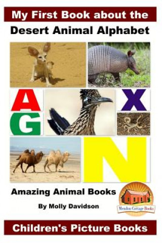 Carte My First Book about the Desert Animal Alphabet - Amazing Animal Books - Children's Picture Books Molly Davidson