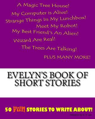 Könyv Evelyn's Book Of Short Stories K P Lee