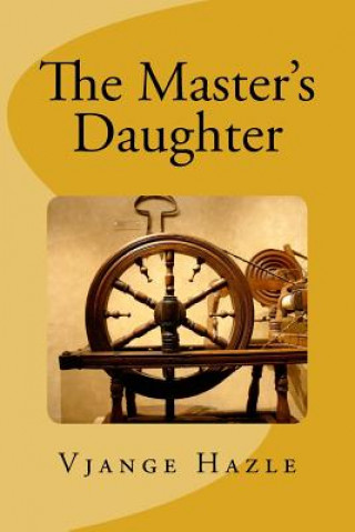 Kniha The Master's Daughter Vjange Hazle