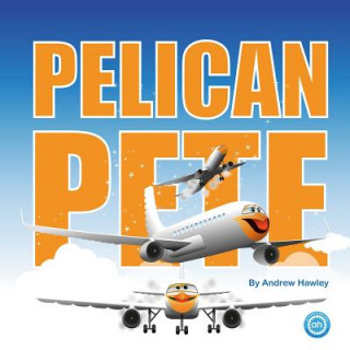 Книга Pelican Pete Andrew Enno Hawley