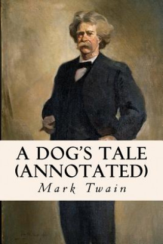 Książka A Dog's Tale (annotated) Mark Twain
