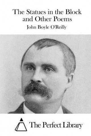 Carte The Statues in the Block and Other Poems John Boyle O'Reilly