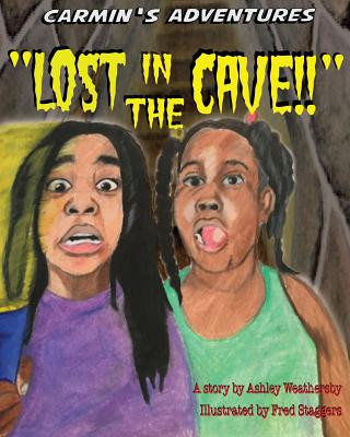 Carte Lost In The Cave: Carmin's Adventures Ashley Weathersby