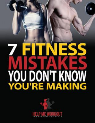 Könyv 7 Fitness Mistakes You Don't Know You're Making George Workout