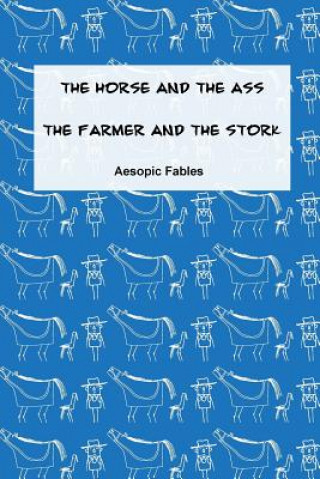 Knjiga The Horse and the Ass & The Farmer and the Stork: Aesopic Fables Jeremy Ramsden