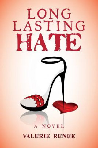 Knjiga Long Lasting Hate Valerie Renee