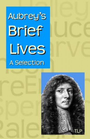 Carte Aubrey's Brief Lives: A Selection John Aubrey