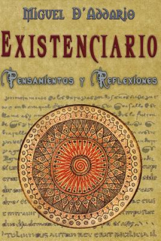 Könyv Existenciario: Pensamientos y reflexiones Miguel D'Addario